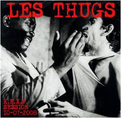 Les Thugs : K.E.X.P. Session 10-07-2008